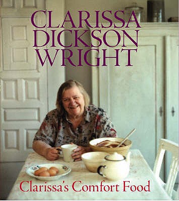 Clarissa's Comfort Food Clarissa Dickson Wright
