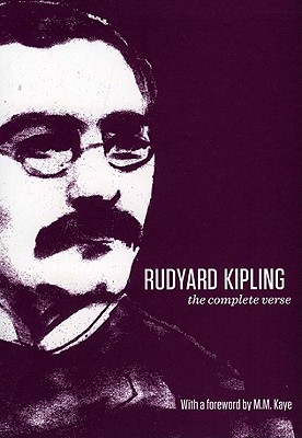 Complete Verse of Kipling: Foreword by M.M. Kaye