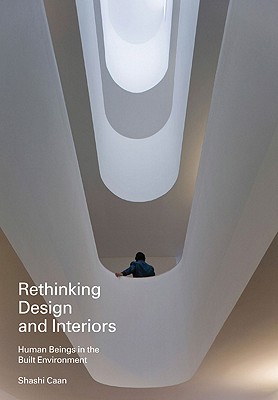 Rethinking Design and Interiors: Human Beings in the Built Environment
