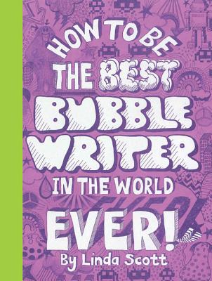 Image for How to be the Best Bubblewriter in the World Ever