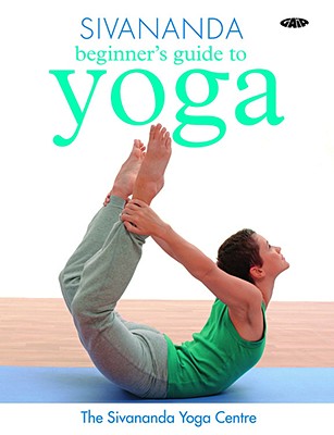 Sivananda Beginner's Guide to Yoga