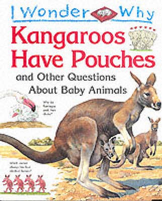 IWW Kangaroos Have Pouches (I wonder why series) Wood, Jenny