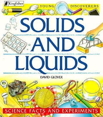Image for Solids and Liquids (Young Discoverers: Science Facts and Experiments)