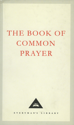 The Book Of Common Prayer: 1662 Version (Everyman's Library CLASSICS)