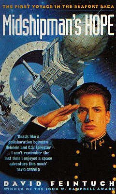 Midshipman's Hope: 1 (Seafort Saga) Feintuch, David
