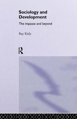 Image for Sociology and Development: The Impasse and Beyond Sociology and Development: The Impasse and Beyond