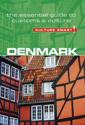 Image for Denmark - Culture Smart!: The Essential Guide to Customs & Culture Denmark - Culture Smart!: The Essential Guide to Customs & Culture