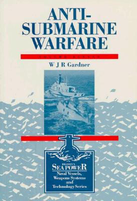 Anti-Submarine Warfare (Brassey's Sea Power, 11)