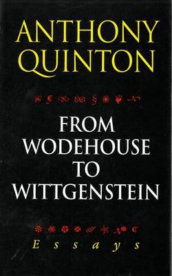 Image for From Wodehouse to Wittgenstein: Essays From Wodehouse to Wittgenstein: Essays