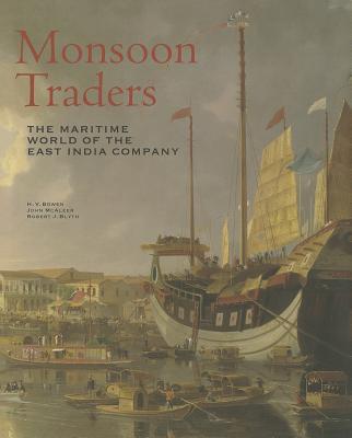 Monsoon Traders: The Maritime World of the East India Company