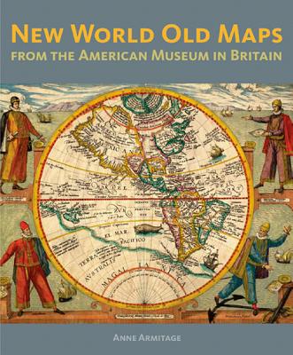 Mapping the New World: Renaissance Maps from the American Museum in Britain Image for Mapping the New World: Renaissance Maps from the American Museum in Britain