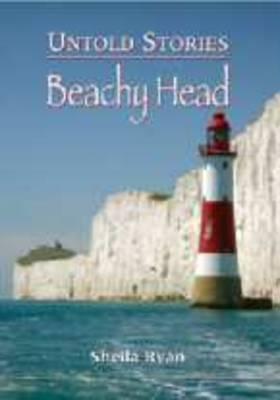 Image for Untold Stories: Beachy Head Untold Stories: Beachy Head