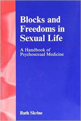 Blocks and Freedoms in Sexual Life: Handbook in Psychosexual Medicine