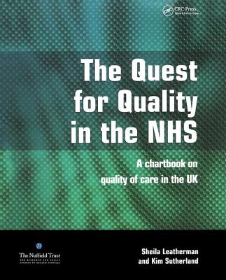 The Quest for Quality in the NHS: A Chartbook on Quality of Care in the UK