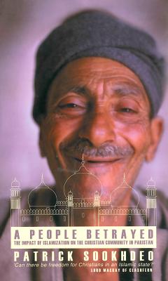 A People Betrayed: The Impact of Islamisation on the Christian Community in Pakistan