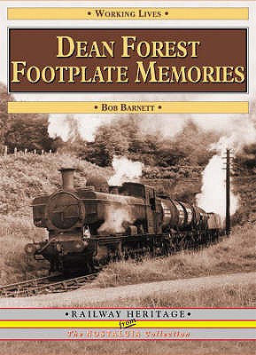 Dean Forest Footplate Memories (Railway Heritage)