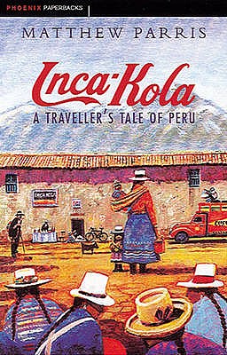 Inca Kola : A Traveller's Tale of Peru