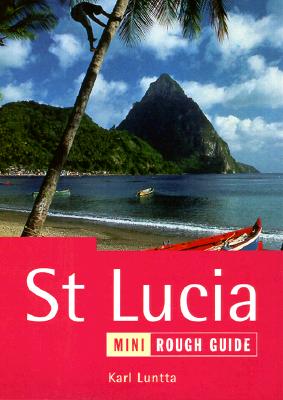 The Mini Rough Guide to St. Lucia, 1st Edition: The Rough Guide (Rough Guide Pocket)