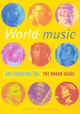 The Rough Guide to World 100 Essential CDs (Rough Guide 100 Esntl CD Guide)