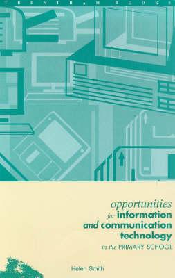 Opportunities for Information and Communication Technology in the Primary School