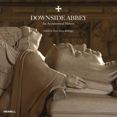 Downside Abbey: An Architectural History