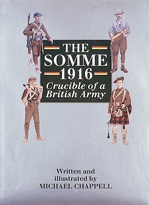 Somme 1916: Crucible of a British Army.