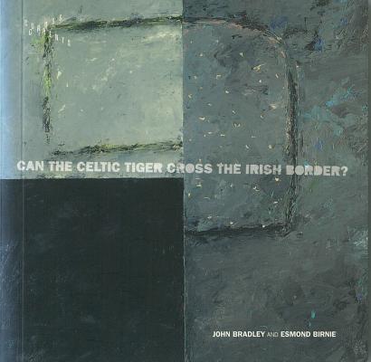 Can the Celtic Tiger Cross the Irish Border (Cross Currents)