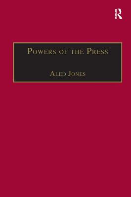 Powers of the Press (The Nineteenth Century Series)