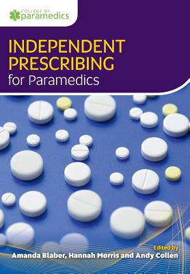 Independent Prescribing for Paramedics: United Kingdom Edition: .
