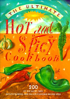 ULTIMATE HOT AND SPICY COOKBOOK Image for ULTIMATE HOT AND SPICY COOKBOOK