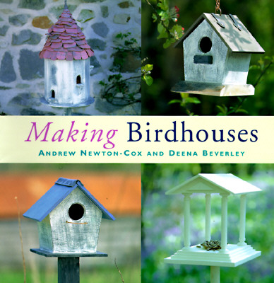 Image for Making Birdhouses Making Birdhouses