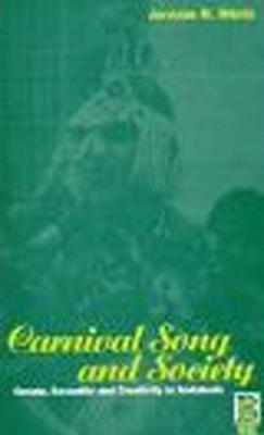 Carnival Song and Society: Gossip, Sexuality and Creativity in Andalusia (Explorations in Anthropology)