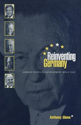 Reinventing Germany: German Political Development since 1945 (Cross-Cultural Perspectives on Women S)