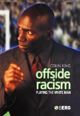 Offside Racism: Playing the White Man