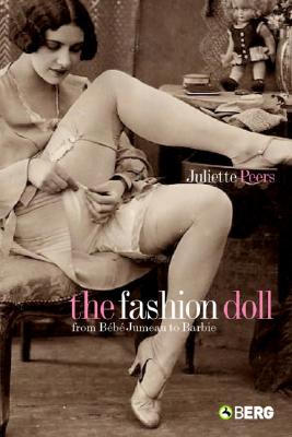 Image for The Fashion Doll: From B?b? Jumeau to Barbie