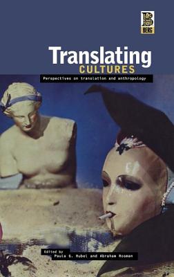 Translating Cultures: Perspectives on Translation and Anthropology