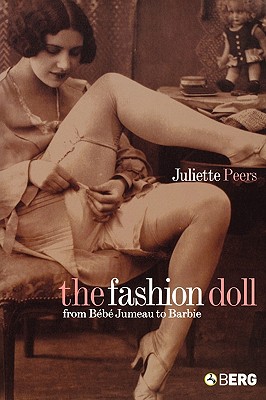 Image for The Fashion Doll: From B?b? Jumeau to Barbie