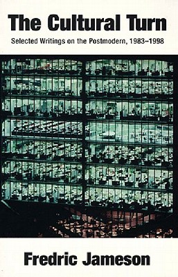 The Cultural Turn: Selected Writings on the Postmodern 1983-1998