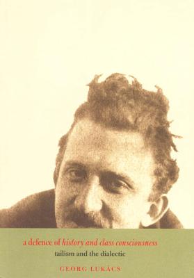 A Defence of History and Class Consciousness: Tailism and the Dialectic