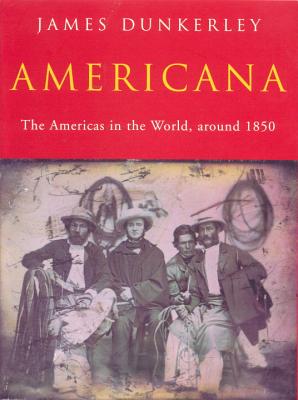 Americana: The Americas in the World Around 1850 (Or 'Seeing the Elephant' As the Theme for an Imaginary Western)