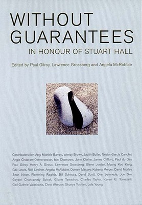 Without Guarantees In Honour of Stuart Hall