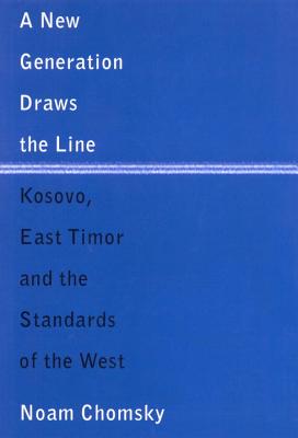 A New Generation Draws The Line: Kosovo, East Timor and The Standards of the West