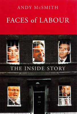 Faces of Labour: The Inside Stories (Haymarket)
