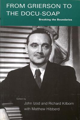From Grierson to the Docu-Soap: Breaking the Boundaries