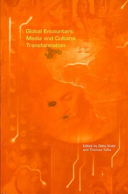 Global Encounters: Media and Cultural Transformation