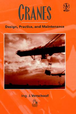 Cranes: Design, Practice And Maintenance