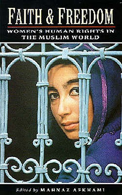 Faith and Freedom : Women's Human Rights in the Muslim World