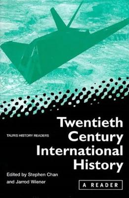 Twentieth Century International History: A Reader (Tauris History Readers)