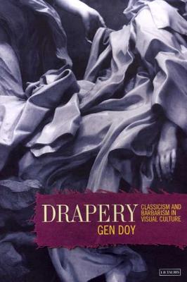 Image for Drapery: Classicism and Barbarism in Visual Culture