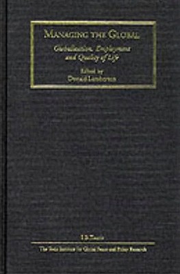 Managing the Global: Globalization, Employment and Quality of Life (Humanity and Security and Global Governance)